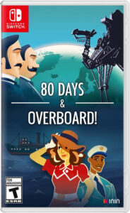 80 Days and Overboard